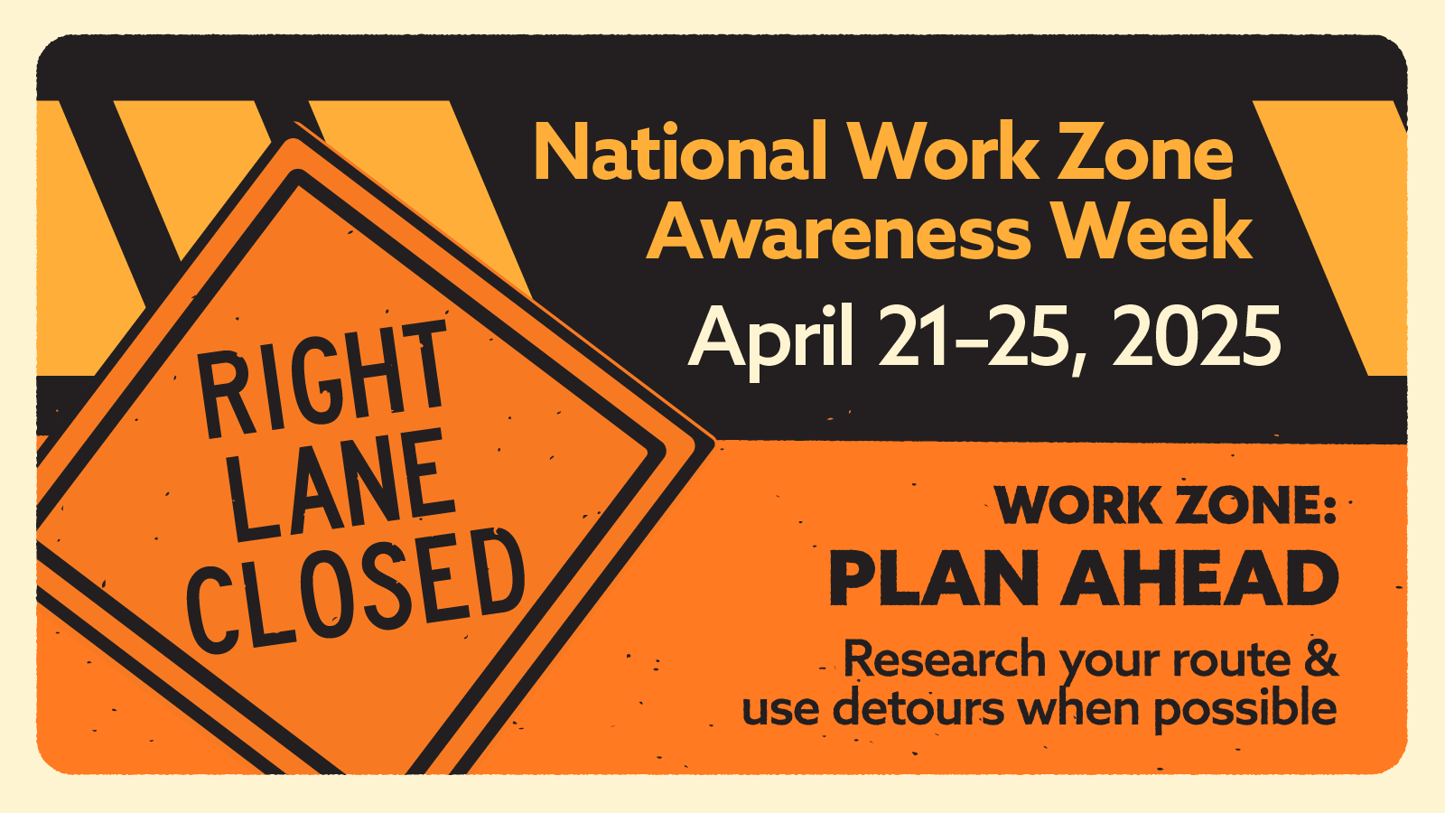 FMCSA proudly supports National Work Zone Awareness Week – April 21-25.  Work zones present unique safety challenges for all road users, including large truck and bus drivers. Learn more and share FMCSA’s outreach resources with your communities. 