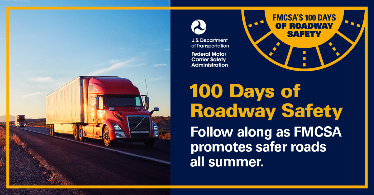 Red Commercial Truck driving down highway. Text: 100 Days of Roadway Safety   Follow along as FMCSA promotes safer roads all summer 