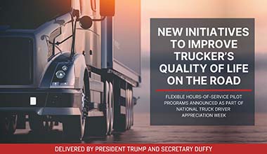 New initiatives to improve trurker's quality of life on the road -- Flexible hours-of-service pilot programs announced as part of National Truck DRiver Appreciation Week