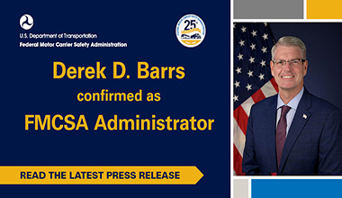 Derek D. Barrs confirmed as FMCSA Administrator