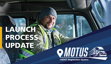 Launch Process Update MOTUS; USDOT's Registration System