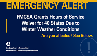 Emergency Alert: FMCSA Grants Hours of Service Waiver for 40 States Due to Winter Weather Conditions 