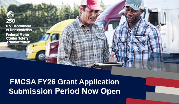 FMCSA FY26 Grant Application Submission Period Now Open