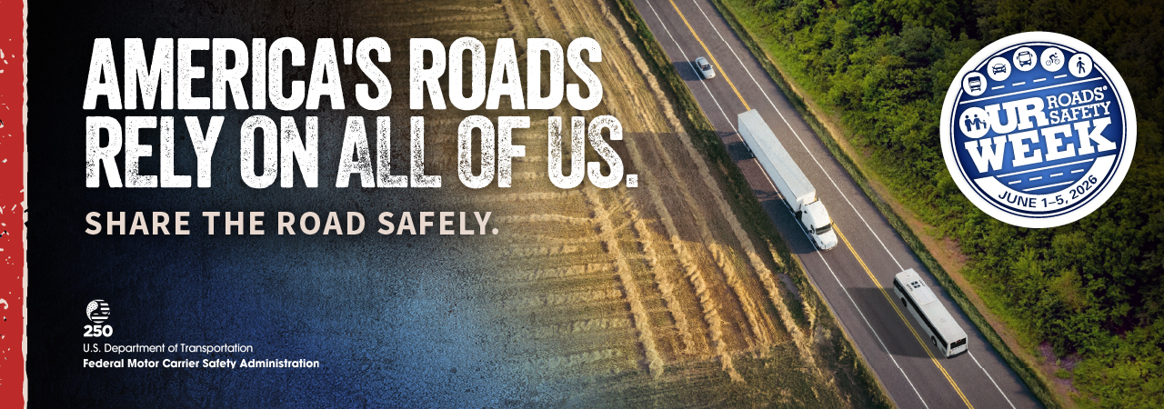 America's roads rely on all of us. 