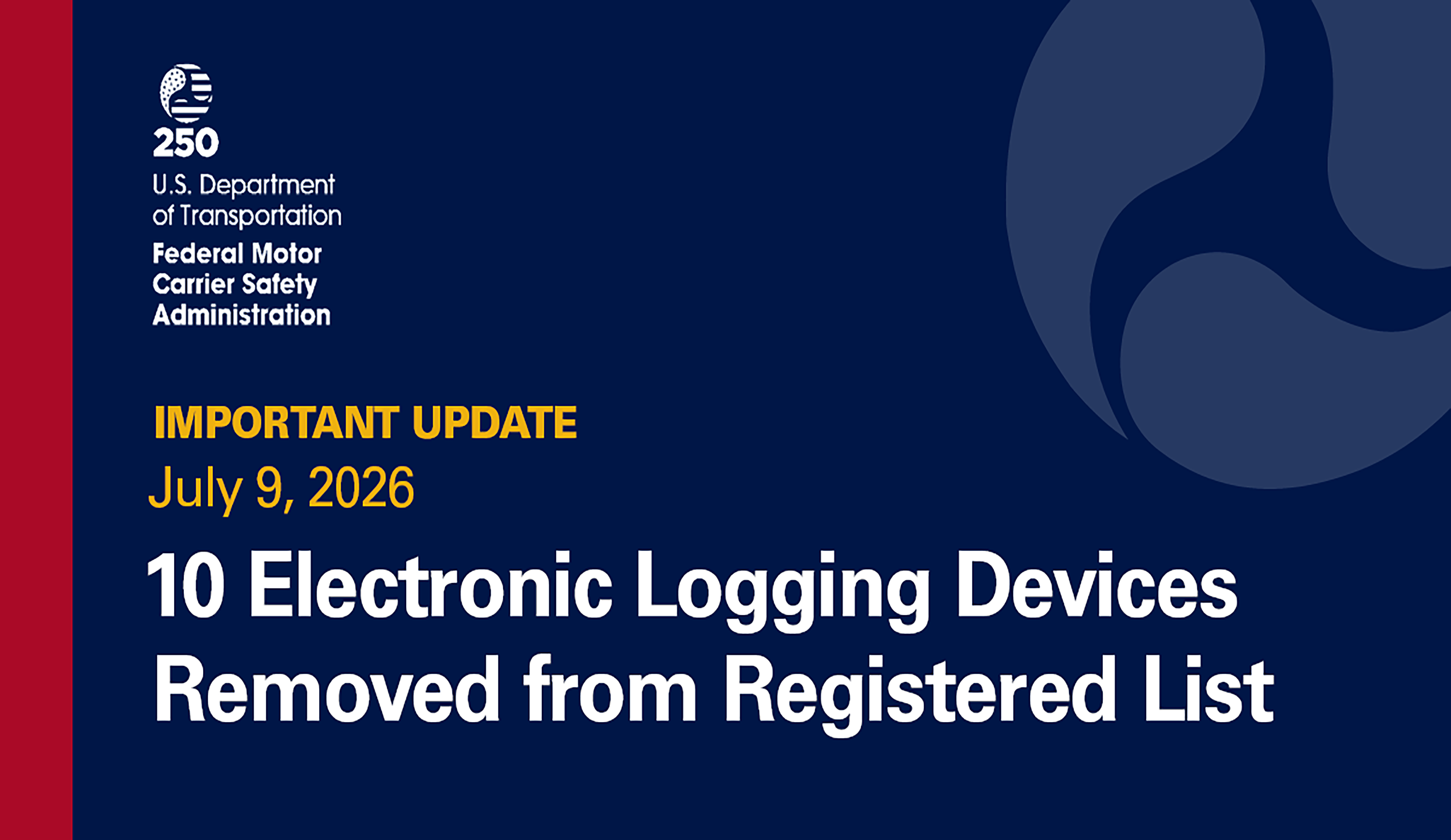 Graphic announcing important update July 9, 2026. FMCSA Removes 10 Electronic Logging Devices from Approved List
