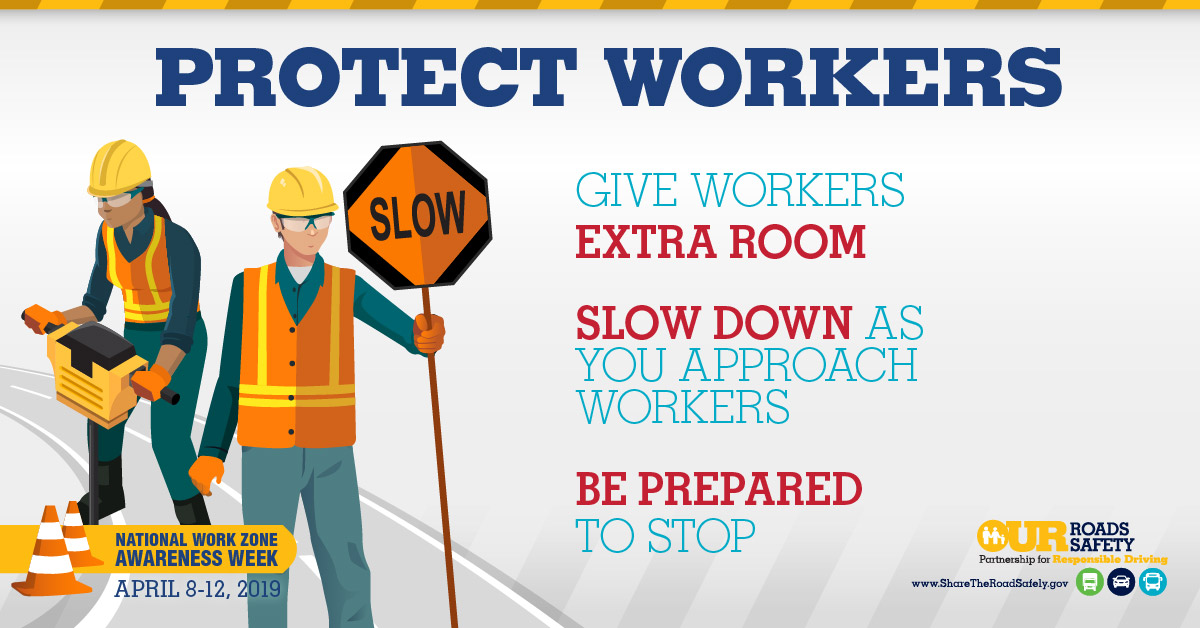 National Work Zone Awareness Week Campaign Materials ... National Work Zone Awareness Week Campaign Materials ...