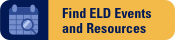 Find ELD Events and Resources