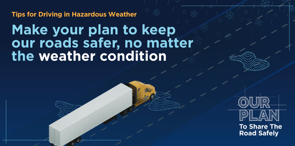 Make your plan to keep our roads safer, no matter the weather condition