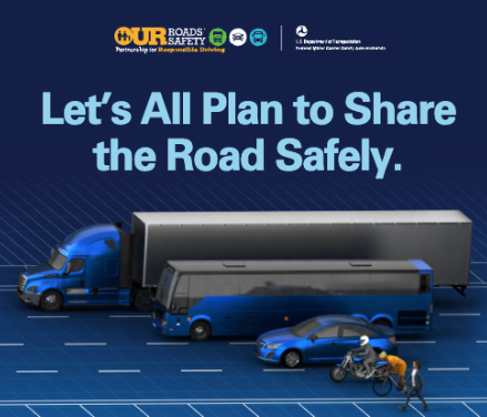 Let's all plan to share the road safely.