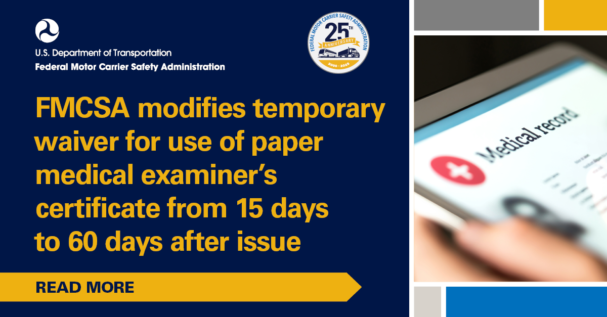 FMCSA modifies temporary waiver for use of paper medical examiner's certificate from 15 days to 60 days after issue