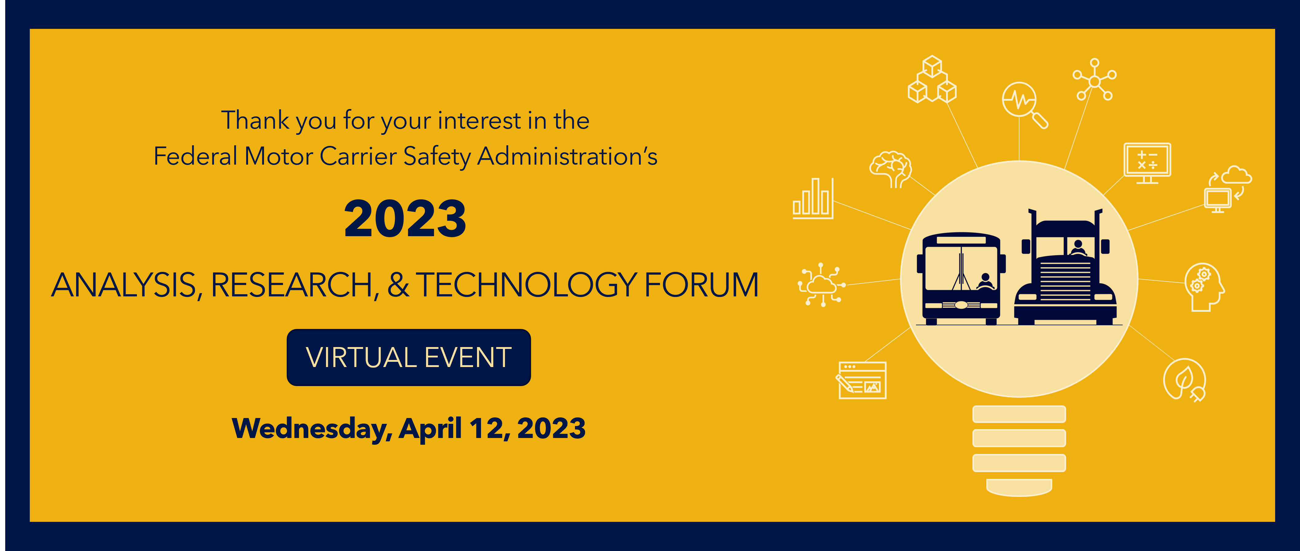 Thank you for your interest in FMCSA's 2023 Analysis, Research, and Technology Forum